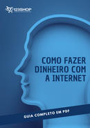 Ebook Como Fazer Dinheiro Com A Internet