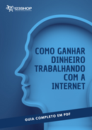Ebook Como Ganhar Dinheiro Trabalhando Com A Internet