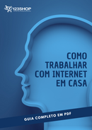 Ebook Como Trabalhar Com Internet Em Casa