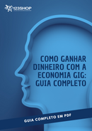 Ebook Como Ganhar Dinheiro Com A Economia Gig: Guia Completo