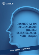 Ebook Tornando-Se Um Influenciador Digital: Estratégias De Monetização