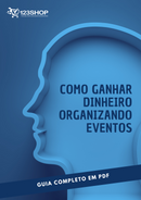 Ebook Como Ganhar Dinheiro Organizando Eventos