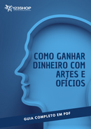 Ebook Como Ganhar Dinheiro Com Artes E Ofícios