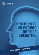 Ebook Como Montar Um Estúdio De Yoga Lucrativo