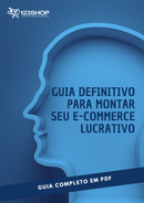 Ebook Guia Definitivo Para Montar Seu E-Commerce Lucrativo