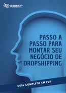Ebook Passo A Passo Para Montar Seu Negócio De Dropshipping