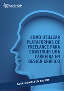 Ebook Como Utilizar Plataformas De Freelance Para Construir Uma Carreira Em Design Gráfico