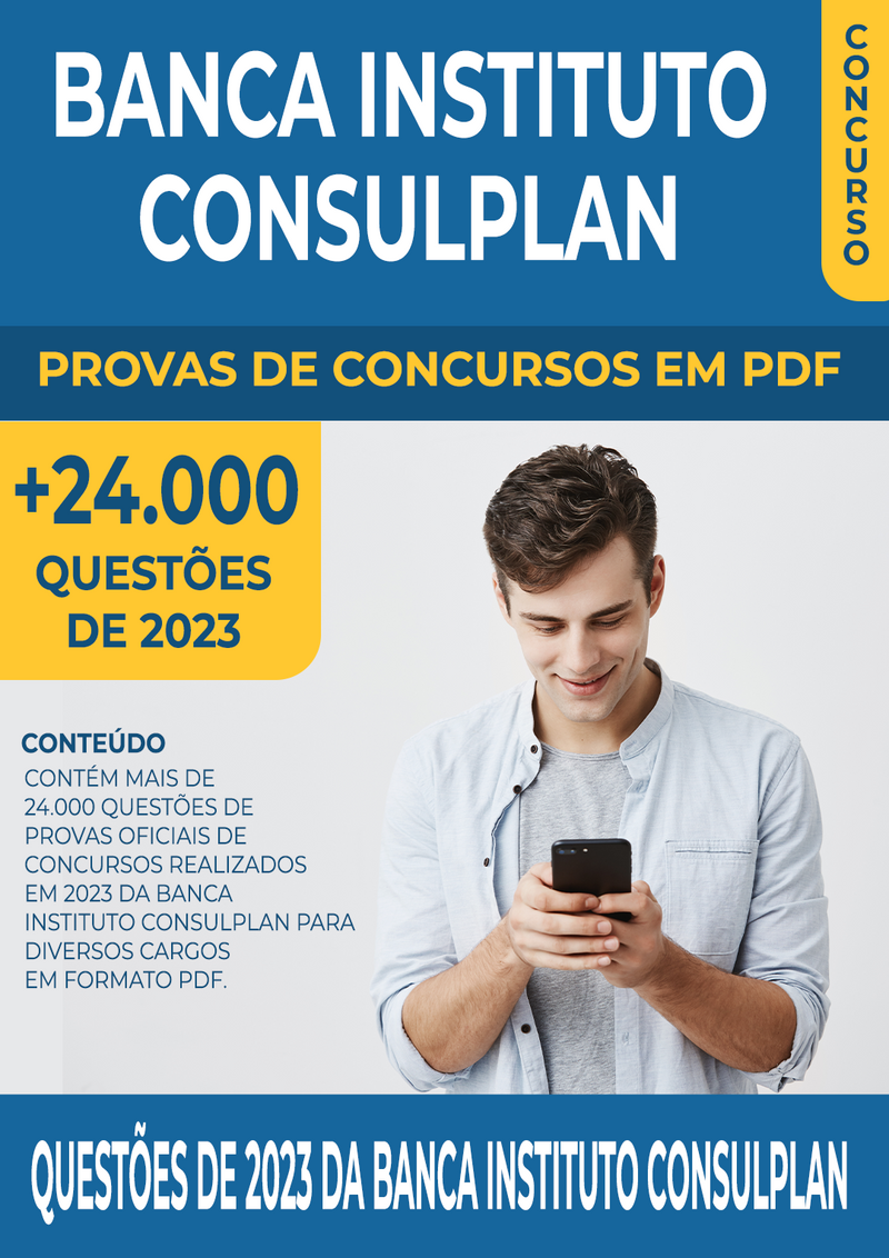 Pacote de Provas de 2023 da Banca Instituto Consulplan contendo mais de 24.000 Questões Gabaritadas