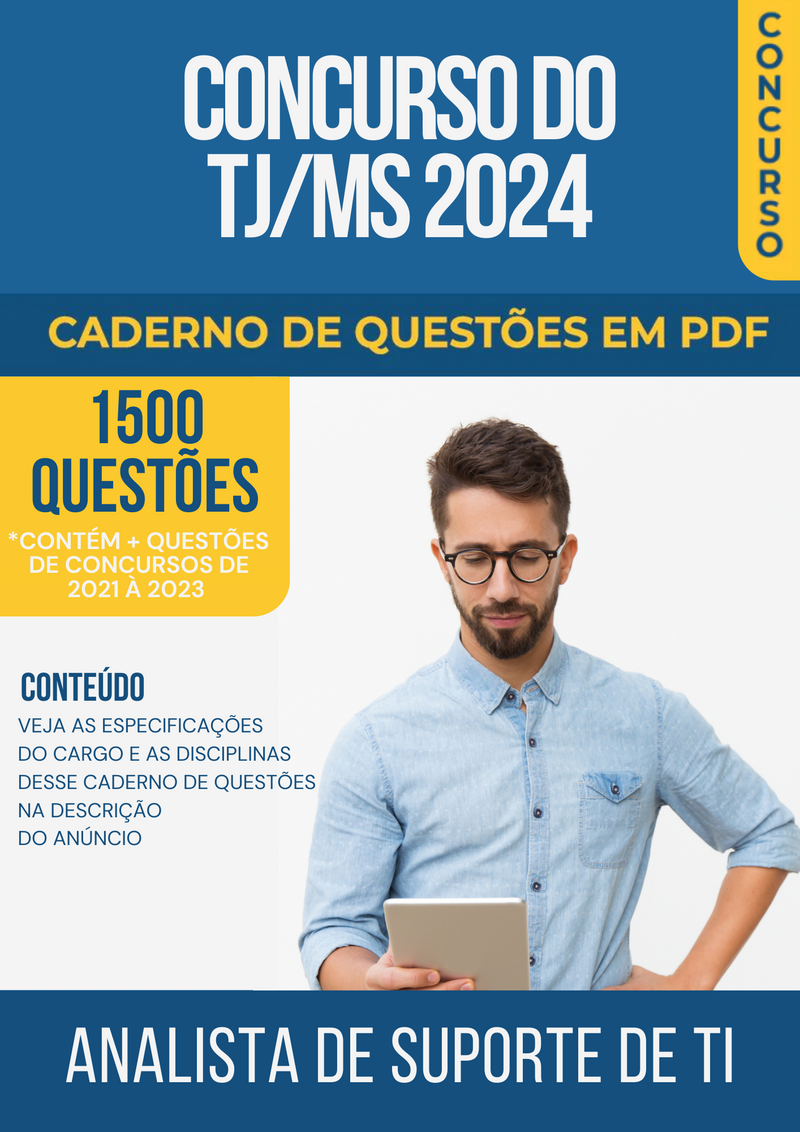 Apostila de Questões para Concurso do TJ/MS 2024 para Analista de Sistemas Computacionais - Analista de Suporte de TI - Mais de 1.500 Questões Gabaritadas