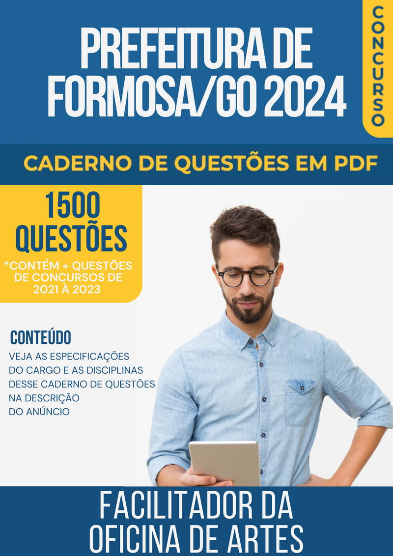 Apostila de Questões para Concurso da Prefeitura de Formosa/GO 2024 para Facilitador da Oficina de Artes - Mais de 1.500 Questões Gabaritadas