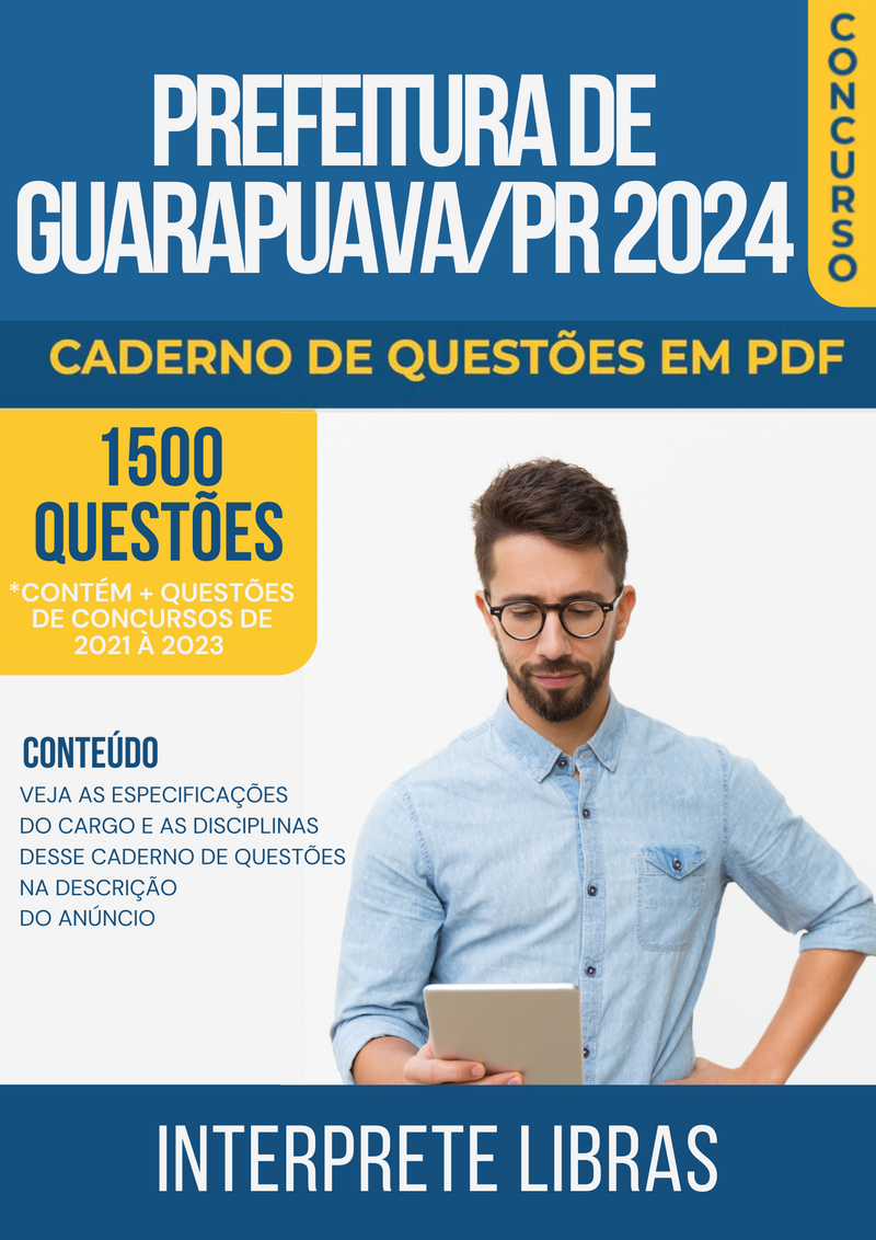 Apostila de Questões para Concurso da Prefeitura de Guarapuava/PR 2024 para Interprete Libras - Mais de 1.500 Questões Gabaritadas