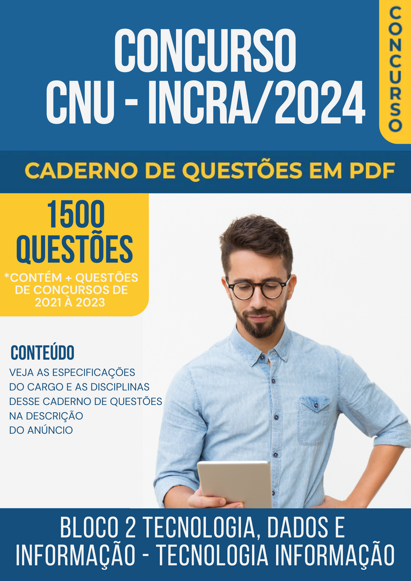 Apostila de Questões para Concurso CNU/INCRA2024 para Tecnologia Informação - Mais de 1.500 Questões Gabaritadas