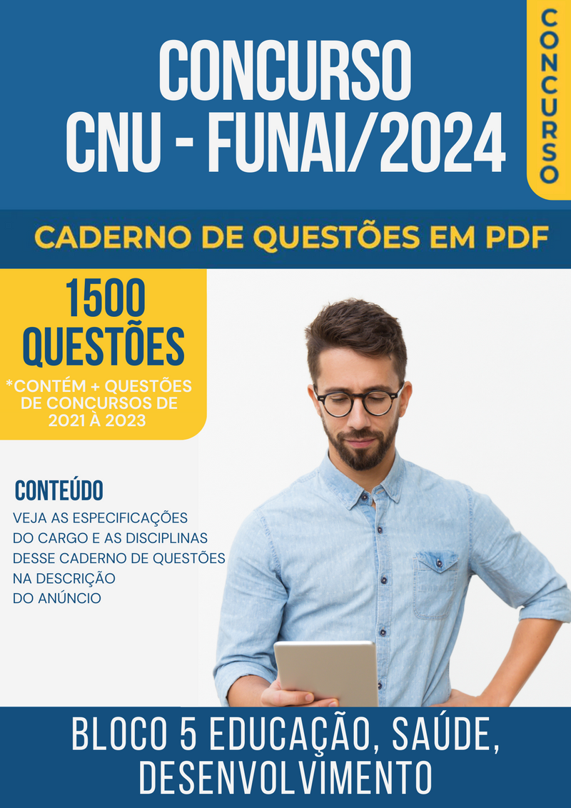 Apostila de Questões para Concurso CNU/FUNAI 2024 Bloco 5 Educação Saúde Desenvolvimento - Mais de 1.500 Questões Gabaritadas