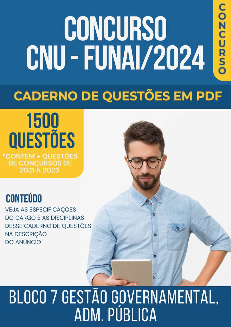 Apostila de Questões para Concurso CNU/FUNAI 2024 Bloco 7 Gestão Governamental Administração Pública - Mais de 1.500 Questões Gabaritadas