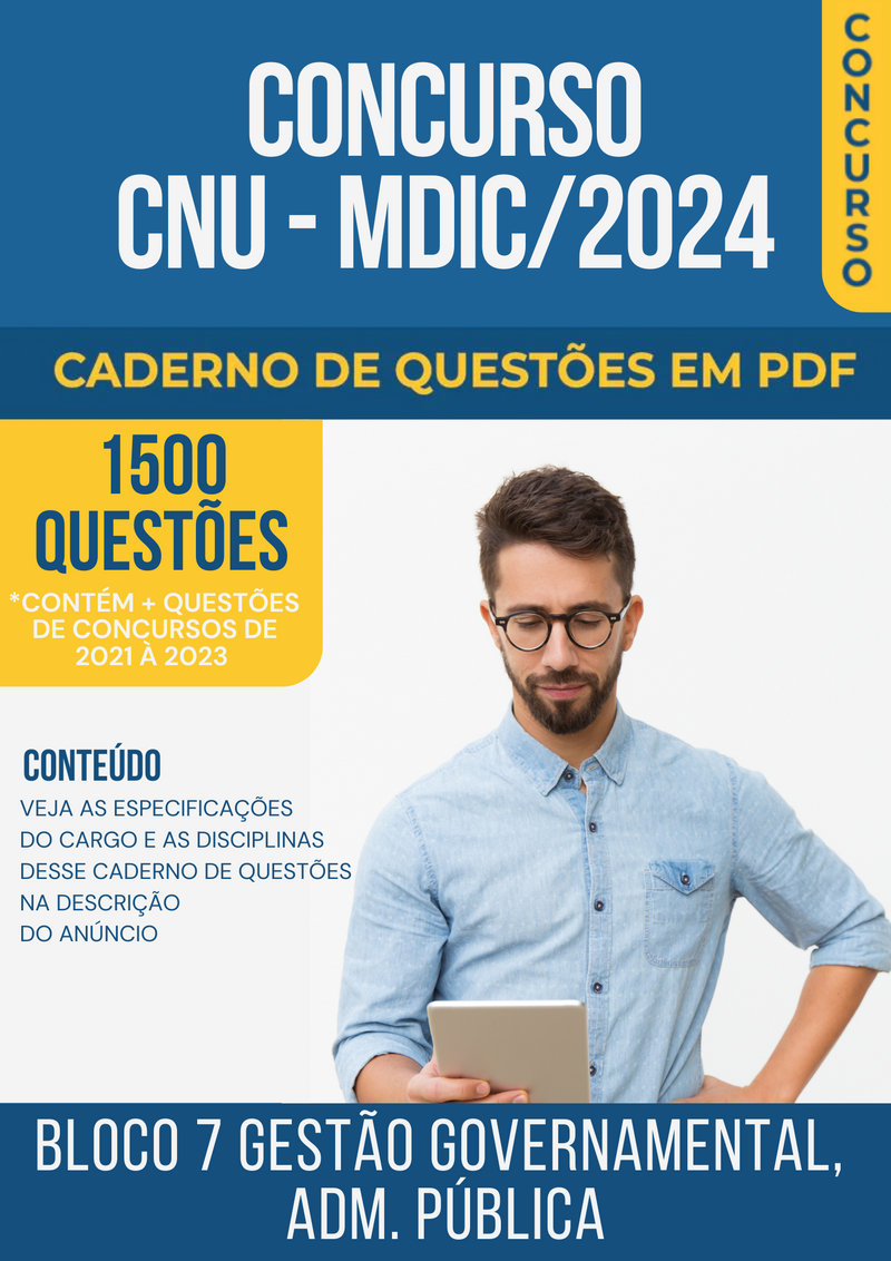 Apostila de Questões para Concurso CNU/MDIC 2024 Bloco 7 Gestão Governamental Administração Pública - Mais de 1.500 Questões Gabaritadas