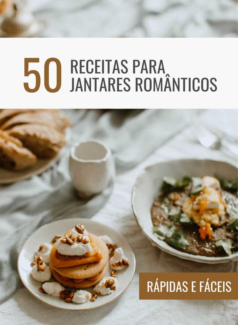 Ebook 50 Receitas Para Jantares Românticos Rápidas e Fáceis