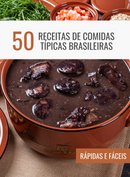 Ebook 50 Receitas de Comidas Típicas Brasileiras Rápidas e Fáceis