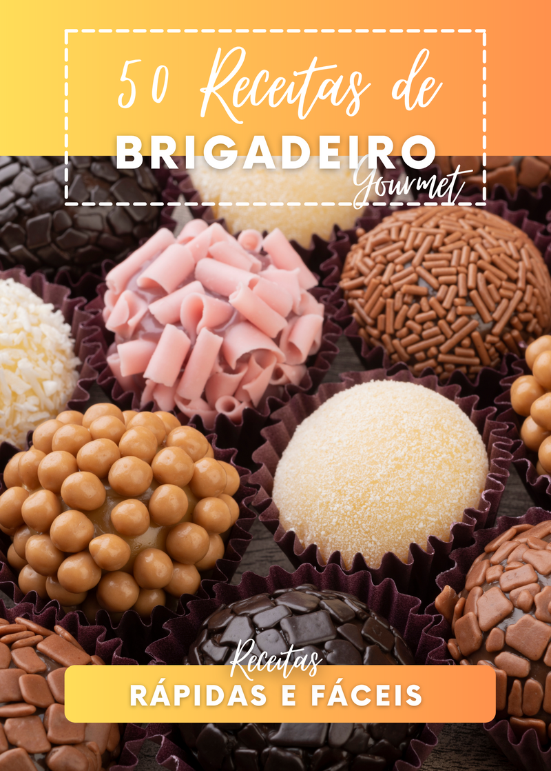 Ebook 50 Receitas de Brigadeiro Gourmet Rápidas e Fáceis