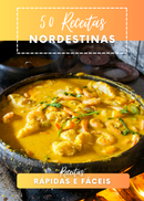 Ebook 50 Receitas Tradicionais Nordestinas Rápidas e Fáceis