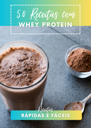 Ebook 50 Receitas com Whey Protein Rápidas e Fáceis