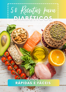 Ebook 50 Receitas para Diabéticos Rápidas e Fáceis