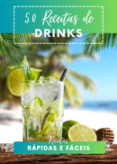 Ebook 50 Receitas de Drinks e Coquetéis Rápidas e Fáceis