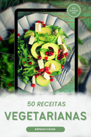 Ebook 50 Receitas Vegetarianas Rápidas e Fáceis
