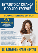 Pacote com mais de 55 Mapas Mentais do Estatuto da Criança e Do Adolescente - Lei 8.069-90