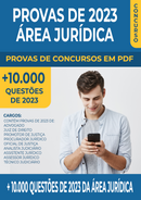 Pacote de Provas de Concursos de 2023 da Área Jurídica contendo mais de 10.000 Questões Gabaritadas