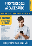 Pacote de Provas de Concursos de 2023 da Área de Saúde contendo mais de 100.000 Questões Gabaritadas
