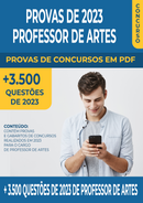 Pacote de Provas de Concursos de 2023 para o Cargo de Professor de Artes contendo mais de 3.500 Questões Gabaritadas