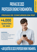Pacote de Provas de Concursos de 2023 para o Cargo de Professor de Ensino Fundamental contendo mais de 4.000 Questões Gabaritadas