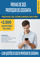 Pacote de Provas de Concursos de 2023 para o Cargo de Professor de Geografia contendo mais de 2.500 Questões Gabaritadas