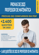 Pacote de Provas de Concursos de 2023 para o Cargo de Professor de Matemática contendo mais de 2.400 Questões Gabaritadas