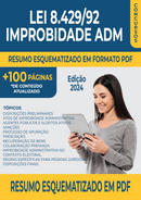 Resumo Esquematizado da Lei 8.429/92 - Lei de Improbidade Administrativa